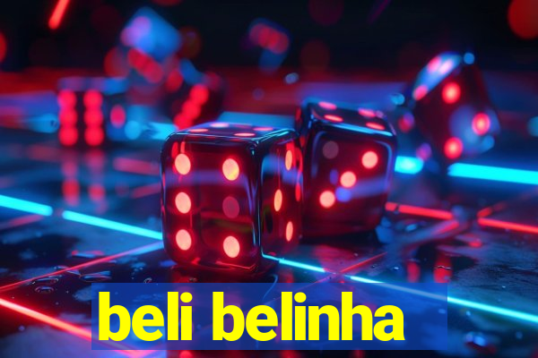 beli belinha